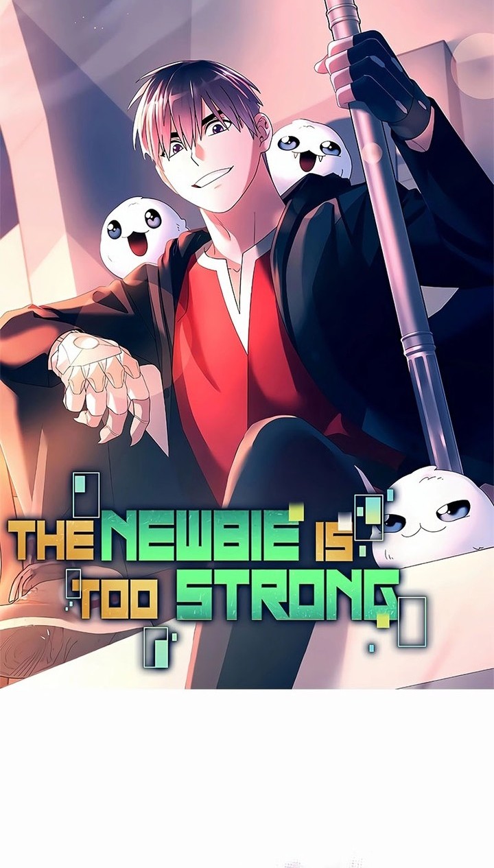 The Newbie Is Too Strong Chapter 106 Gambar 22